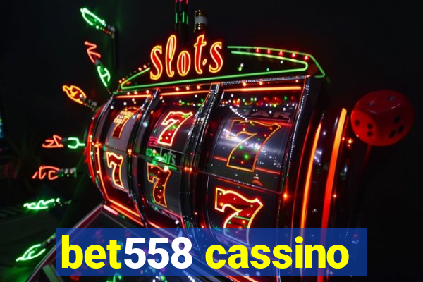 bet558 cassino